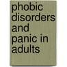 Phobic Disorders and Panic in Adults by Richard P. Swinson