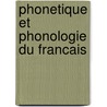 Phonetique et phonologie du francais door Ekkehard Eggs