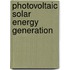 Photovoltaic Solar Energy Generation