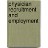 Physician Recruitment and Employment by Eugene E. Olson