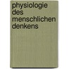 Physiologie Des Menschlichen Denkens door Peter Willers Jessen