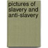 Pictures Of Slavery And Anti-Slavery