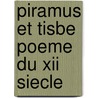 Piramus Et Tisbe Poeme Du Xii Siecle door Dick de Boer