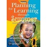 Planning For Learning Through Summer door Rachel Sparks Linfield