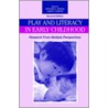 Play and Literacy in Early Childhood by Kathleen Roskos