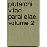 Plutarchi Vitae Parallelae, Volume 2 door Anonymous Anonymous
