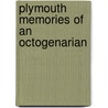 Plymouth Memories of an Octogenarian by William Thomas Davis