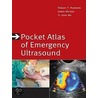Pocket Atlas Of Emergency Ultrasound door Robert Reardon