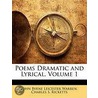 Poems Dramatic And Lyrical, Volume 1 by John Byrne Leicester Warren