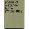 Poems of Alexander Hume (?1557-1609) by Alexander Lawson