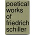 Poetical Works Of Friedrich Schiller