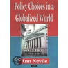 Policy Choices In A Globalized World door Onbekend