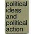 Political Ideas and Political Action