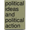 Political Ideas and Political Action by Rodney Barker