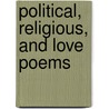 Political, Religious, And Love Poems door William Michael Rossetti