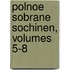 Polnoe Sobrane Sochinen, Volumes 5-8