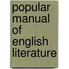 Popular Manual of English Literature door Maude Gillette Phillips