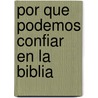 Por Que Podemos Confiar En La Biblia door Harold J. Sala