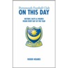 Portsmouth Football Club On This Day door Roger Holmes