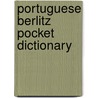 Portuguese Berlitz Pocket Dictionary door Onbekend