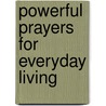 Powerful Prayers for Everyday Living door Mark Linden O'Meara