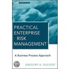 Practical Enterprise Risk Management door Gregory H. Duckert