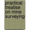 Practical Treatise On Mine Surveying door Arnold Lupton