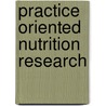 Practice Oriented Nutrition Research door Stacey Jane Bell