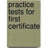Practice Tests For First Certificate by J.C. Templer