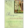 Prayer from Alexander to Constantine door Mark Kiley