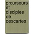 Prcurseurs Et Disciples de Descartes