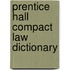 Prentice Hall Compact Law Dictionary