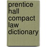 Prentice Hall Compact Law Dictionary door Weaver/