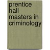 Prentice Hall Masters In Criminology door Henry N. Pontell