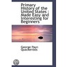 Primary History Of The United States door George Payn Quackenbos
