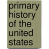 Primary History of the United States door John Bach Mcmaster