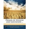 Primer Of Hygiene And Sanitation ... by Joseph Stuart Caldwell