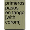 Primeros Pasos En Tango [with Cdrom] by Adriana Cruz