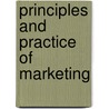 Principles And Practice Of Marketing by Mr Jim Blythe