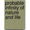 Probable Infinity of Nature and Life door William Emerson Ritter