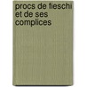 Procs de Fieschi Et de Ses Complices by Anatole France