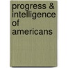 Progress & Intelligence Of Americans door Alonzo Alvarez
