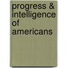Progress & Intelligence Of Americans door Alonzo Alvarez