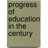 Progress Of Education In The Century door L. R 1845 Klemm