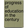 Progress of Education in the Century door Louis Richard Klemm