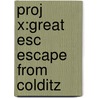 Proj X:great Esc Escape From Colditz door Jane Penrose