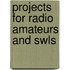 Projects For Radio Amateurs And Swls