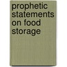 Prophetic Statements on Food Storage by Neil H. Leash