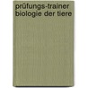 Prüfungs-Trainer Biologie der Tiere door Andreas Held