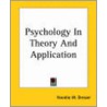 Psychology In Theory And Application door Horatio W. Dresser